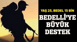 Bedelli askerliğe büyük destek!