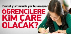 Yurda yerleşemeyen öğrenciler ne yapacak?