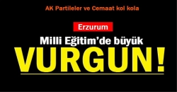 Erzurum’da şok baskı!