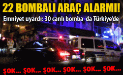 22 bombalı araç iddiası!