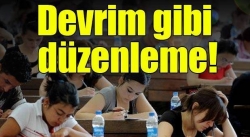 Üniversiteye girişe düzenleme!