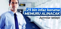 25 bin yeni infaz koruma memuru