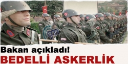 Bedelli askerlikte net rakam açıklandı