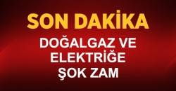 Doğalgaz ve Elektriğe Yüzde 9 Zam