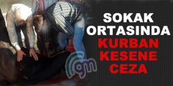 Sokak ortasında kurban kesene ceza