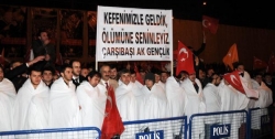 Kefen giyen AKP'li gençler savaşa gitsin