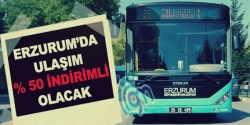 Erzurum'da ulaşıma % 50 indirimli olacak