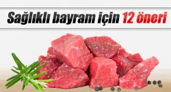 Sağlıklı bayram için 12 öneri