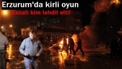 Erzurum‘da kirli tahrik!
