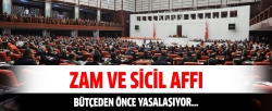 Zam ve sicil affı bütçeden önce