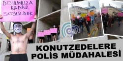 Konutzedelere polis müdahalesi