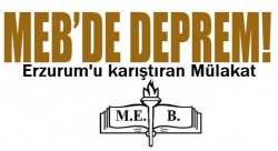 Erzurum’da Milli Eğitim karıştı…