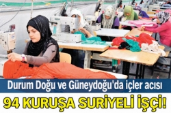 94 kuruşa Suriyeli işçi!