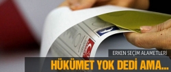 Hükümet erken seçim yapacak ama