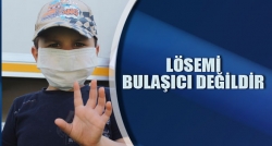 Lösemi bulaşıcı değildir