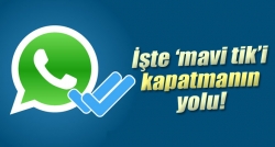 İşte WhatsApp'ta 'mavi tik'i kapatmanın yolu