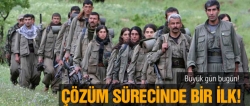 Bugün çözüm sürecinde bir ilk..