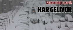 Meteoroloji uyardı: Kar geliyor