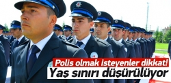 Polis alımında yaş sınırı düşürülüyor