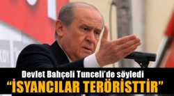 Bahçeli: İşte Tunceli'deyim