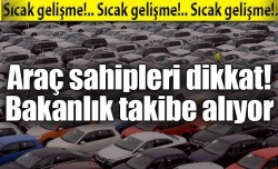 Araç sahipleri dikkat