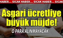 Asgari ücretliye vergi müjdesi