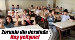 Zorunlu din dersinde flaş gelişme!