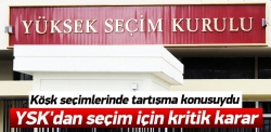 YSK'dan seçim için kritik karar!