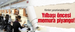 Yılbaşı öncesi memurlara piyango