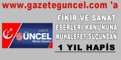 www.gazeteguncel.com’a hapis!