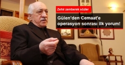 Cemaat'e Operasyon Sonrası İlk Yorum