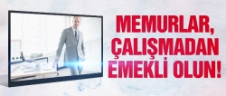 Memura çalışmadan emeklilik formülü