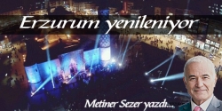 Erzurum yenileniyor