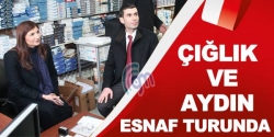 Çığlık ve Aydın esnaf turunda