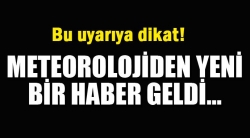 Meteoroloji açıkladı