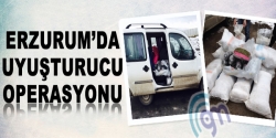 Erzurum'da uyuşturucu operasyonu