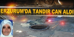 Erzurum'da tandıra düşen kadın öldü!