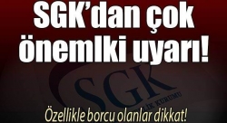 SGK'dan çok önemli uyarı!