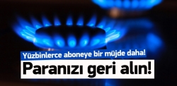 200 bin doğalgaz abonesine müjde