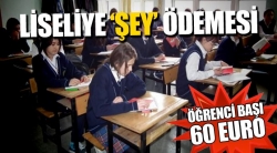 Liselilere 'Şey' ödemesi!