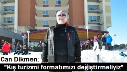 Dikmen: Kış turizmi formatımızı değiştirmeliyiz