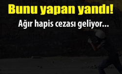 Bunu yapana ağır hapis