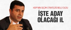 Demirtaş'ın aday olacağı yer belli oldu