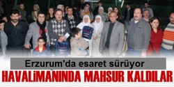 Havalimanında mahsur kaldılar!