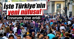 İşte Türkiye’nin yeni nüfusu