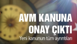 AVM kanununa onay çıktı