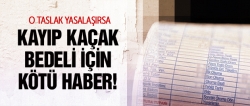 O taslak yasalaşırsa