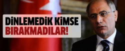 Ala: Dinlemedik kimse bırakmadılar