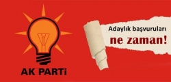 İşte AK Parti Aday Adaylığı Başvuru tarihi