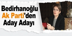 Bedirhanoğlu Ak parti'den aday adayı